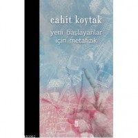 Yeni Başlayanlar İçin Metafizik