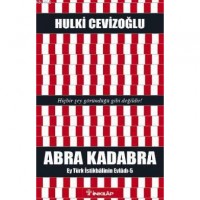 Abra Kadabra; Ey Türk İstikbalinin Evladı 5
