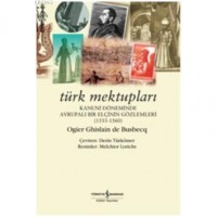 Türk Mektupları  Kanuni Döneminde Avrupalı Bir Elçinin Gözlemleri