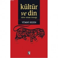 Kültür ve Din; Türk - İslam Örneği