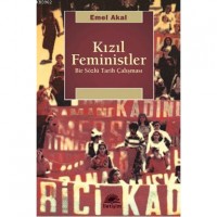 Kızıl Feministler; Bir Sözlü Tarih Çalışması