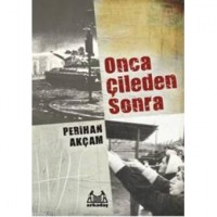 Onca Çileden Sonra