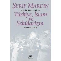 Türkiye, İslam ve Sekülarizm; Makaleler 5