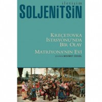 Kreçetovka İstasyonu`nda Bir Olay; Matriyona`nın Evi