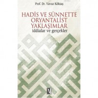 Hadis ve Sünnette Oryantalist Yaklaşımlar; İddialar ve Gerçekler