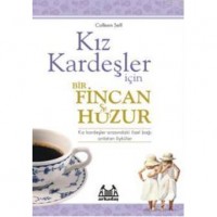 Kız Kardeşler İçin Bir Fincan Huzur