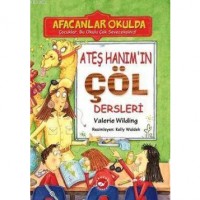 Ateş Hanım`ın Çöl Dersleri - Afacanlar Okulda
