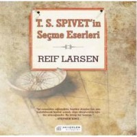 T. S. Spivet`in Seçme Eserleri