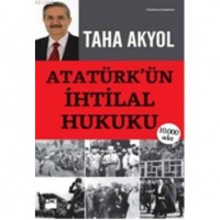 Atatürk`ün İhtilal Hukuku