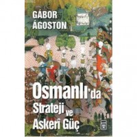 Osmanlı`da Strateji ve Askeri Güç