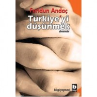 Türkiye`yi Düşünmek