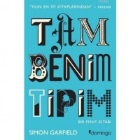 Tam Benim Tipim; Bir Font Kitabı