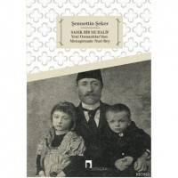 Sadık Bir Muhalif; Yeni Osmanlılar`dan Menapirzade Nuri Bey