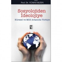 Sosyolojiden İdeolojiye; Küresel ve Milli Arasında Türkiye