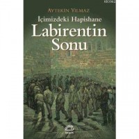Labirentin Sonu; İçimizdeki Hapishane