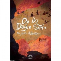 On İki Dağın Sırrı; Bir Göz Ağlarken