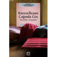 Küreselleşme Çağında Göç; Kavramlar, Tartışmalar