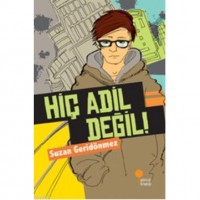 Hiç Adil Değil!