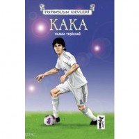 Kaka; Futbolun Devleri