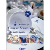 Meraklıları İçin Cam ve Seramik Dekorasyonu