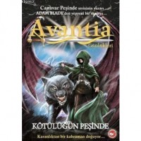 Avantia Günlükleri; Kötülüğün Peşinde