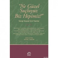 Ne Güzel Suçluyuz Biz Hepimiz!; Sevgi Soysal İçin Yazılar