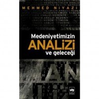 Medeniyetimizin Analizi ve Geleceği