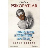 Olağan Psikopatlar; Ermişler, Casuslar ve Seri Katillerden Hayat Dersleri