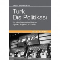 Türk Dış Politikası Cilt 3; Kurtulul Savaşından Bugüne Olgular, Belgeleri Yorumlar