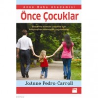 Önce Çocuklar; Boşanma sürecini çocuklar için kolaylaştıran ebeveynlik uygulamaları