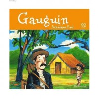 Ünlü Ressamlar: Gaugin - Arkadaşım Paul
