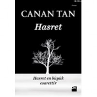 Hasret; Hasret en büyük esarettir