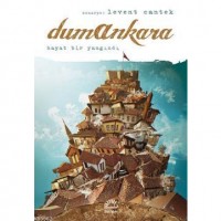 Dumankara; Hayat Bir Yangındı