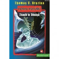 Korku Kulübü 6 - Titanik`in Dönüşü