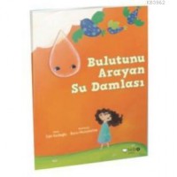 Bulutunu Arayan Su Damlası