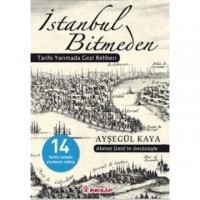 İstanbul Bitmeden; Tarihi Yarımada Gezi Rehberi