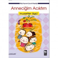 Anneciğim Acıktım; 1. ve 2. Sınıf