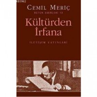 Kültürden İrfana; Bütün Eserleri 12