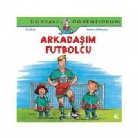 Arkadaşım Futbolcu; Dünyayı Öğreniyorum