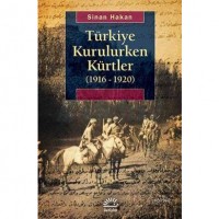 Türkiye Kurulurken Kürtler 1916 - 1920