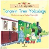 Çiftlik Öyküleri - Tarçın`ın Tren Yolculuğu