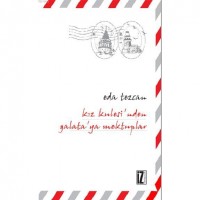 Kız Kulesi`nden Galata`ya Mektuplar