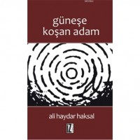Güneşe Koşan Adam