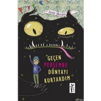 Geçen Perşembe Dünyayı Kurtardım