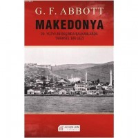 Makedonya: 20. Yüzyılın Başında Balkanlarda Tarihsel Bir Gezi