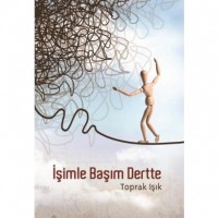 İşimle Başım Dertte