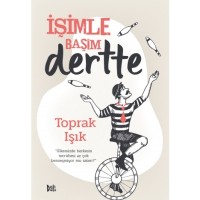 İşimle Başım Dertte