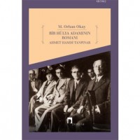 Bir Hülya Adamının Romanı - Ahmet Handi Tanpınar