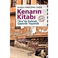 Kenarın Kitabı; Arada Kalmak, Çeperde Yaşamak
