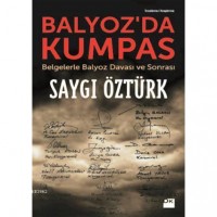 Balyozda Kumpas; Belgelerle Balyoz Davası Ve Sonrası